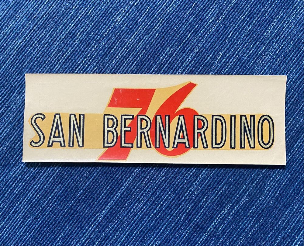 VTG Union 76 Oil San Bernardino California Decal Travel Souvenir Gas Station
